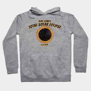 Here Comes Solar Eclipes 2024 Hoodie